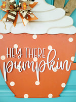 DIY Hey There Pumpkin Spice Door Hanger