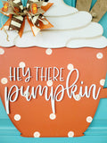 DIY Hey There Pumpkin Spice Door Hanger